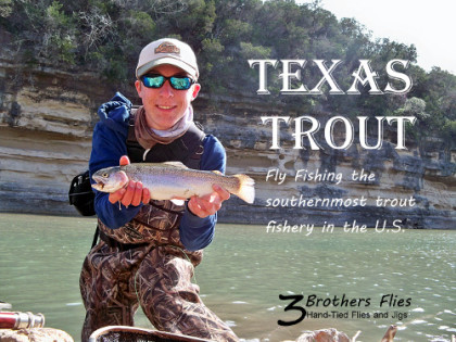 Texas Trout - Fly Fishing the Southernmost Trout Fishery in the U.S. 